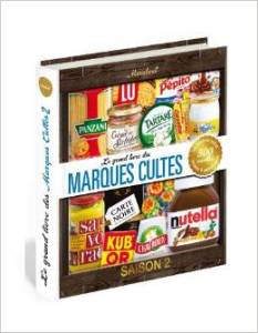 Le grand livre des marques cultes - Edition Marabout